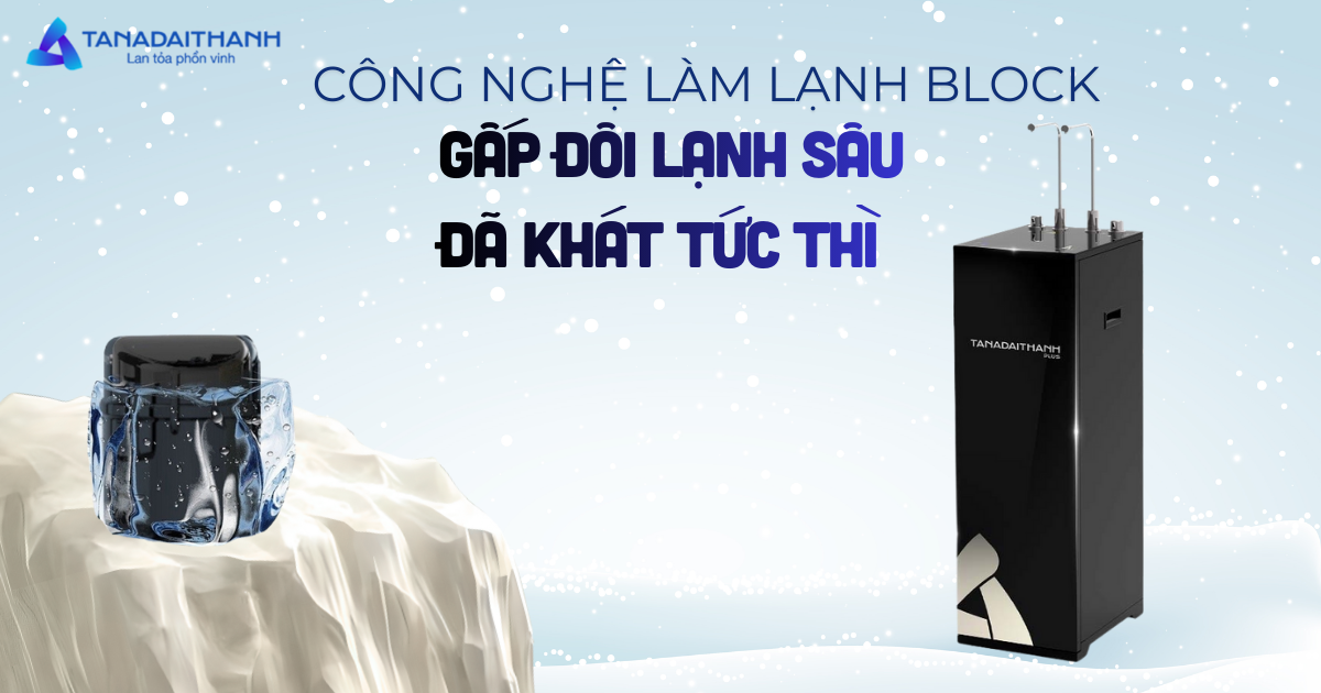 Công nghệ làm lạnh Block hoạt động như thế nào?