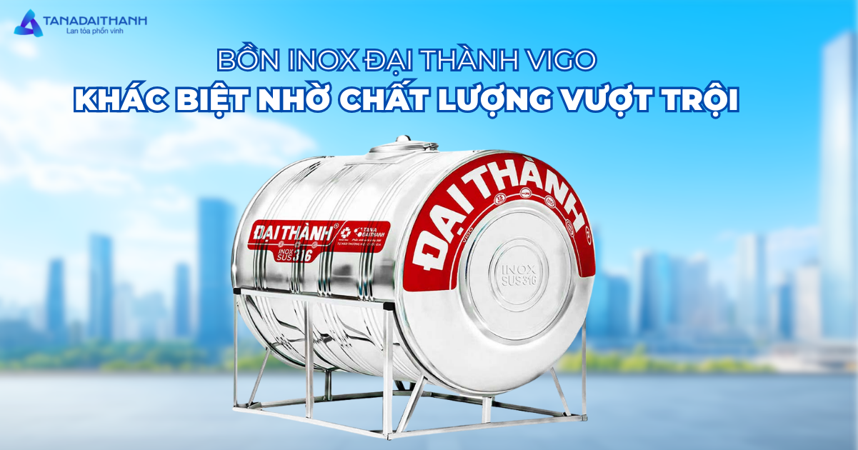 Ưu điểm của bồn inox Đại Thành Vigo