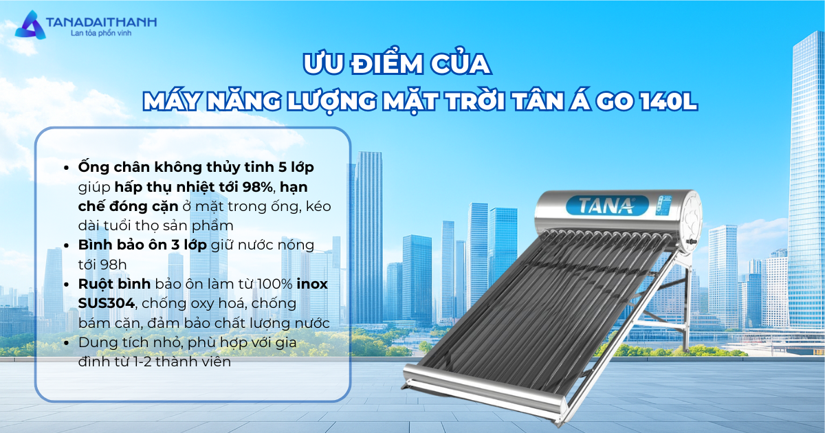 Máy năng lượng mặt trời Tân Á GO 140L