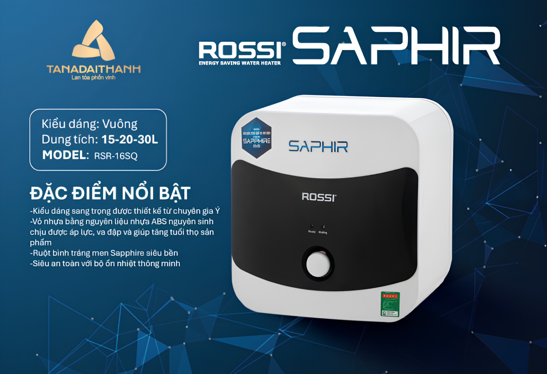 Rossi Saphir giúp duy trì nước nóng lâu hơn và kiểm soát nhiệt độ ổn định