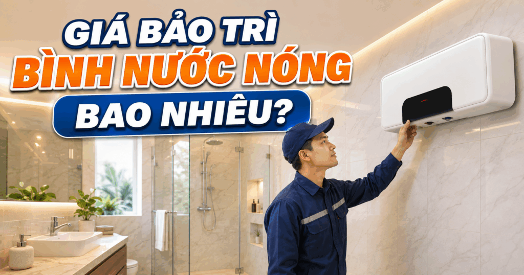 Giá bảo trì dưỡng bình nước nóng của Tân Á Đại Thành bao nhiêu?