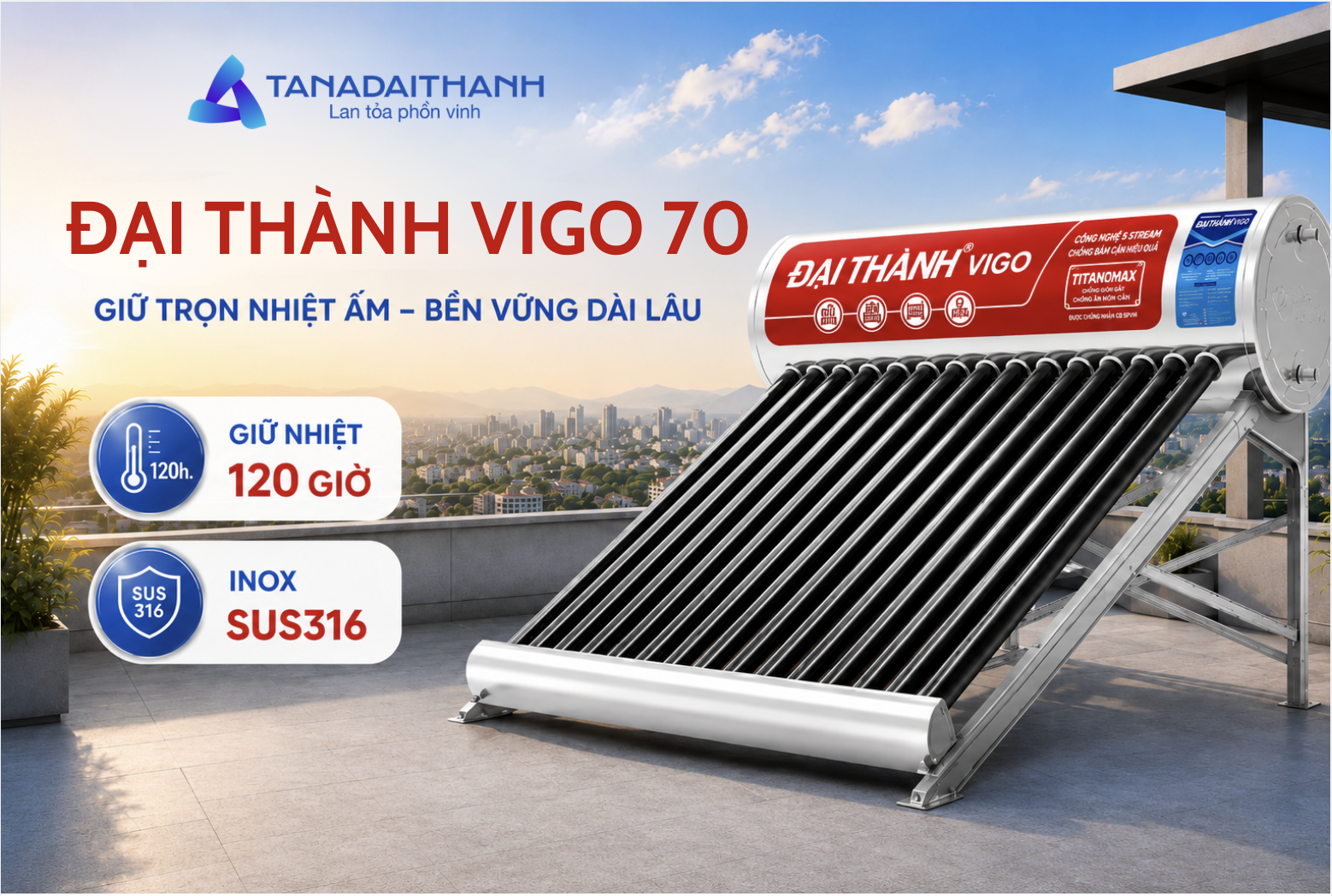 Ống chân không Ø70 của Đại Thành Vigo 70 làm nóng nhanh và tối ưu diện tích lắp đặt trên mái
