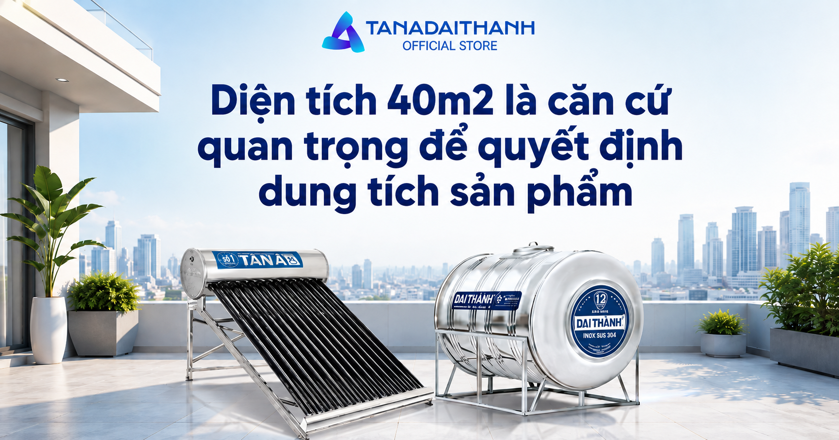 Nhà 40m2 nên mua bồn inox và năng lượng mặt trời dung tích bao nhiêu?