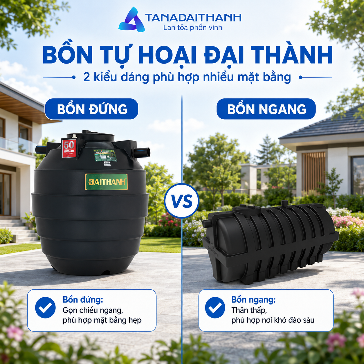 Bồn đứng phù hợp với mặt bằng hẹp, còn bồn ngang đáp ứng khu vực hạn chế độ sâu hố đào