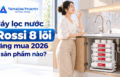 Máy lọc nước Rossi 8 lõi